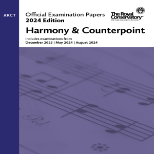 ROYAL CONSERVATORY OFFICIAL Examination Papers 2024 Edition Harmony & Counterpoint Arct