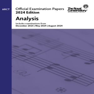ROYAL CONSERVATORY OFFICIAL Examination Papers 2024 Edition Analysis Arct