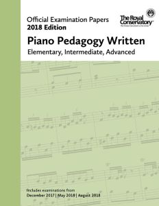 ROYAL CONSERVATORY RCM Practice Examination Papers 2018 Edition Piano Pedagogy Written