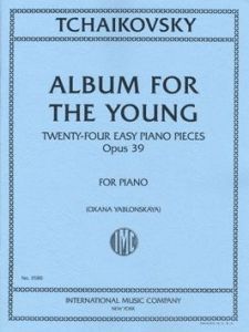 INTERNATIONAL MUSIC TCHAIKOVSKY Album For The Young Opus 39 Twenty-four Easy Piano Pieces